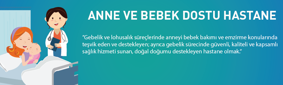 Anne ve Bebek Dostu Hastane