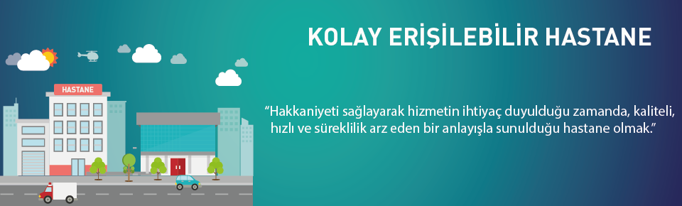 Kolay Erişilebilir Hastane